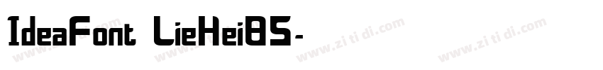 IdeaFont LieHei85字体转换